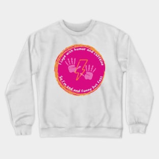 Pink I cope with humor and caffeine Crewneck Sweatshirt